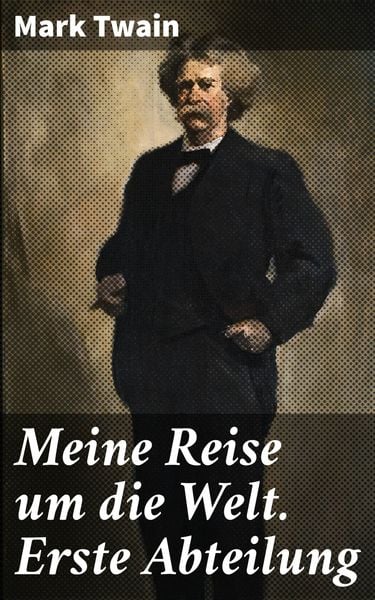 Produktbild: Meine Reise um die Welt. Erste Abteilung