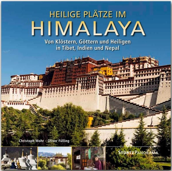 Heilige Plätze im Himalaya - Von Klöstern, Göttern und Heiligen in Tibet, Indien und Nepal, Gebundene Ausgabe von Oliver Fülling, Stürtz,
