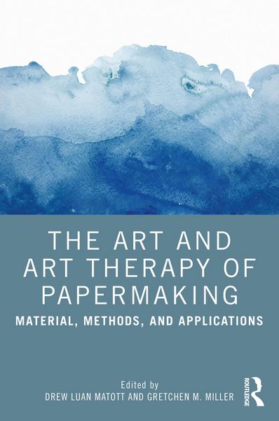 Produktbild: The Art and Art Therapy of Papermaking
