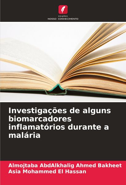 Produktbild: Investiga&ccedil;&otilde;es de alguns biomarcadores inflamat&oacute;rios durante a mal&aacute;ria