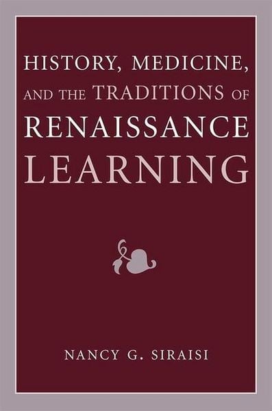 Produktbild: Siraisi, N: History, Medicine, and the Traditions of Renais