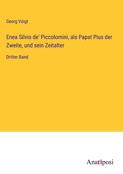 Produktbild: Enea Silvio de' Piccolomini, als Papst Pius der Zweite, und sein Zeitalter