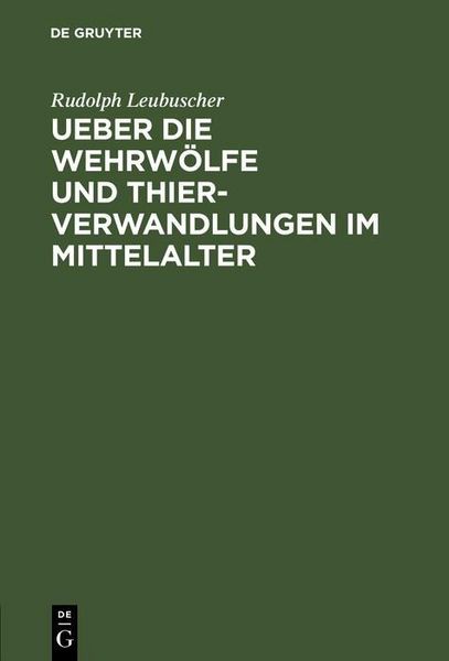 Produktbild: Ueber die Wehrw&ouml;lfe und Thierverwandlungen im Mittelalter