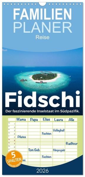 Produktbild: Familienplaner 2026 - Fidschi - Der faszinierende Inselstaat im S&uuml;dpazifik. mit 5 Spalten (Wandkalender, 21 x 45 cm) CALVENDO