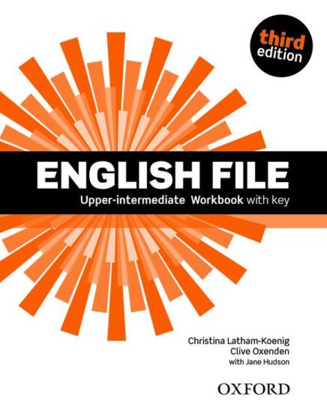 English File: Upper-intermediate. Workbook with Key, Geheftet von Christina Latham-Koenig, Oxford University ELT, 9780194558501