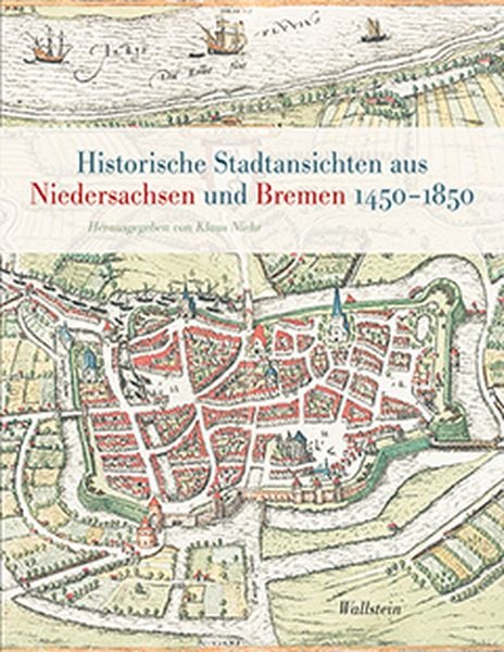 Produktbild: Historische Stadtansichten aus Niedersachsen und Bremen 1450-1850