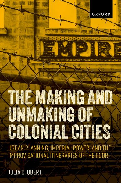 Produktbild: The Making and Unmaking of Colonial Cities