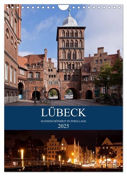 Lübeck - Hanseschönheit in Insellage (Wandkalender 2025 DIN A4 hoch), CALVENDO Monatskalender