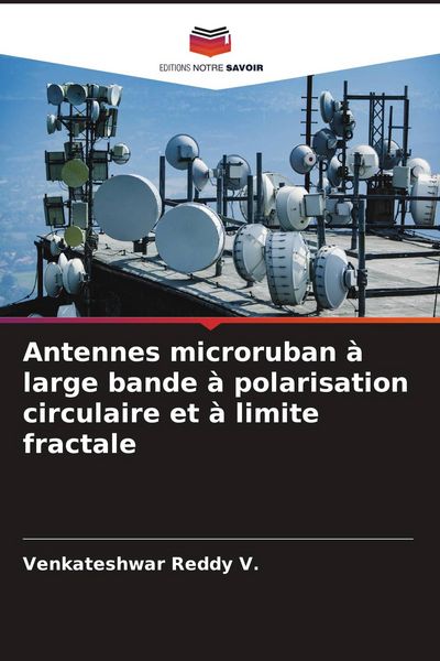 Produktbild: Antennes microruban &agrave; large bande &agrave; polarisation circulaire et &agrave; limite fractale