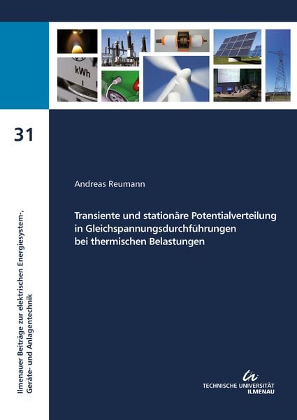 Produktbild: Transiente und station&auml;re Potentialverteilung in Gleichspannungsdurchf&uuml;hrungen bei thermischen Belastungen