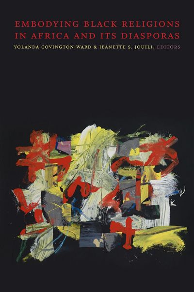 Produktbild: Embodying Black Religions in Africa and Its Diasporas