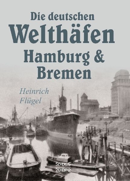 Produktbild: Die deutschen Welth&auml;fen Hamburg und Bremen