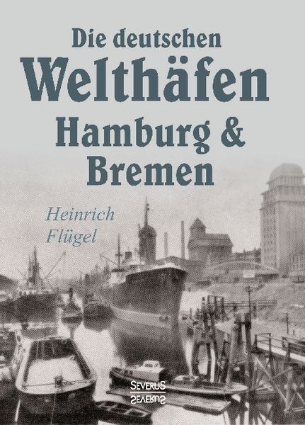 Produktbild: Fl&uuml;gel, H: Welth&auml;fen Hamburg und Bremen/geb.