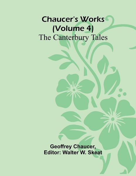 Produktbild: Chaucer's Works (Volume 4) The Canterbury Tales