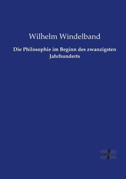 Produktbild: Die Philosophie im Beginn des zwanzigsten Jahrhunderts