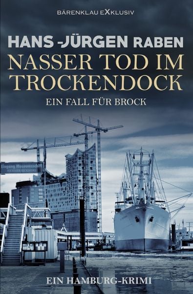 Produktbild: Nasser Tod im Trockendock &ndash; Ein Fall f&uuml;r Brock: Ein Hamburg-Krimi