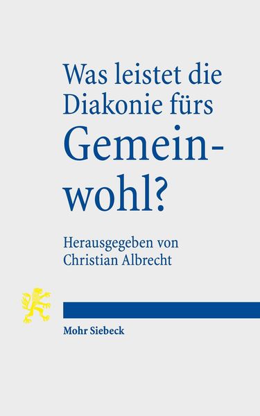 Produktbild: Was leistet die Diakonie f&uuml;rs Gemeinwohl?