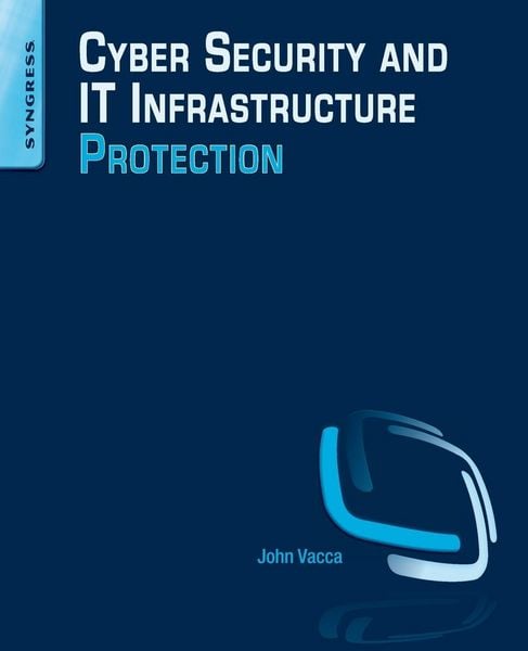 Produktbild: Vacca, J: Cyber Security and It Infrastructure Protection