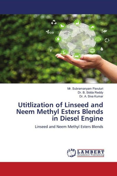 Produktbild: Utitlization of Linseed and Neem Methyl Esters Blends in Diesel Engine