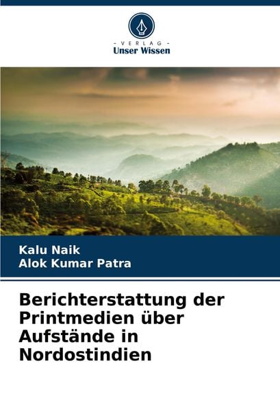 Produktbild: Berichterstattung der Printmedien &uuml;ber Aufst&auml;nde in Nordostindien
