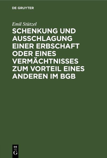 Produktbild: Schenkung und Ausschlagung einer Erbschaft oder eines Verm&auml;chtnisses zum Vorteil eines Anderen im BGB