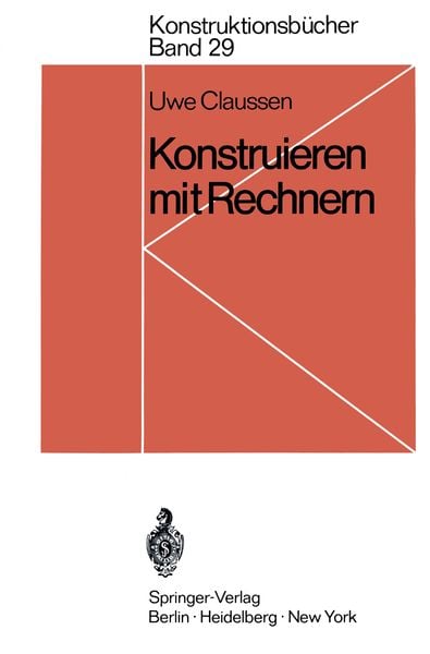 Konstruieren mit Rechnern, Taschenbuch von Uwe Claussen, Springer Berlin, 9783540051732