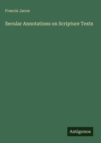 Produktbild: Secular Annotations on Scripture Texts