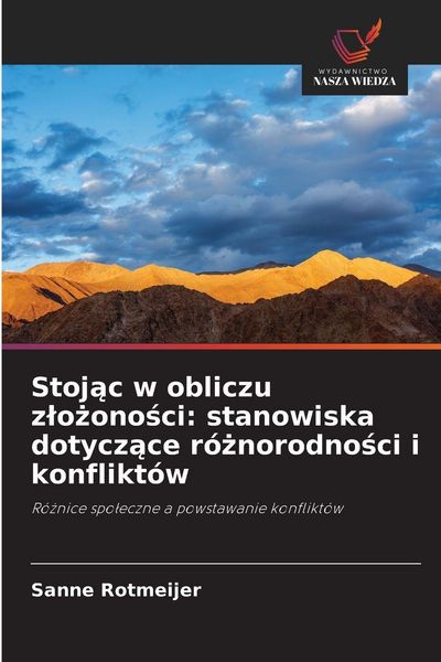 Produktbild: Stoj&iquest;c w obliczu z&iquest;o&iquest;ono&iquest;ci: stanowiska dotycz&iquest;ce r&oacute;&iquest;norodno&iquest;ci i konflikt&oacute;w