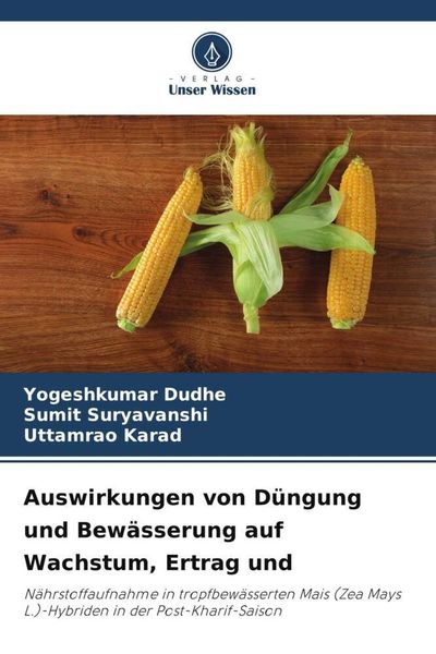Produktbild: Auswirkungen von D&uuml;ngung und Bew&auml;sserung auf Wachstum, Ertrag und