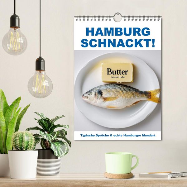 Produktbild: Hamburg schnackt! Typische Spr&uuml;che und echte Hamburger Mundart (Wandkalender 2026 DIN A4 hoch), CALVENDO Monatskalender