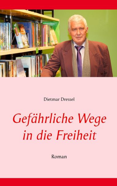 Produktbild: Gef&auml;hrliche Wege in die Freiheit