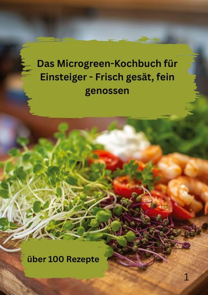 Produktbild: Das Microgreen-Kochbuch f&uuml;r Einsteiger