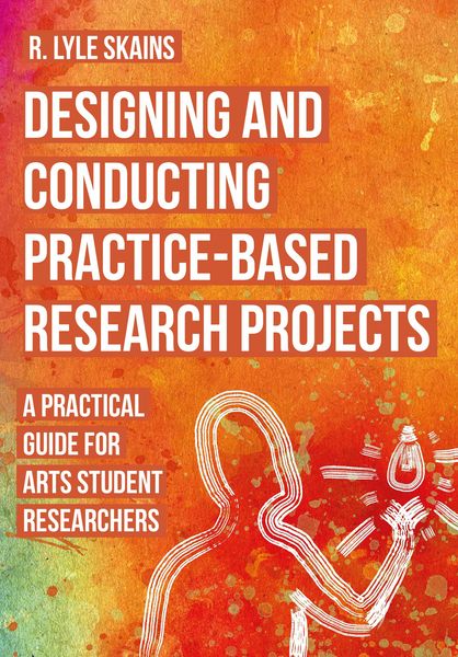 Produktbild: Designing and Conducting Practice-Based Research Projects