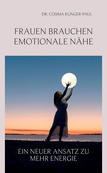 Produktbild: Frauen brauchen emotionale N&auml;he