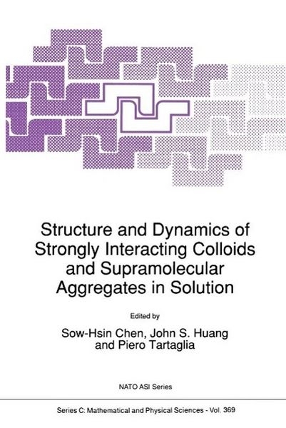 Produktbild: Structure and Dynamics of Strongly Interacting Colloids and Supramolecular Aggregates in Solution