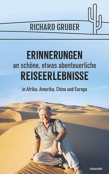 Produktbild: Erinnerungen an sch&ouml;ne, etwas abenteuerliche Reiseerlebnisse