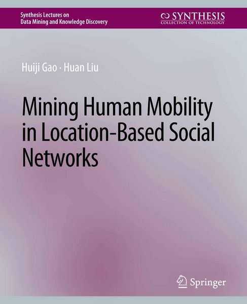 Produktbild: Mining Human Mobility in Location-Based Social Networks