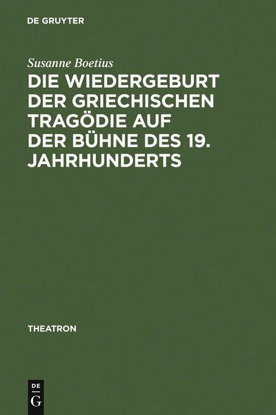 Produktbild: Die Wiedergeburt der griechischen Trag&ouml;die auf der B&uuml;hne des 19. Jahrhunderts