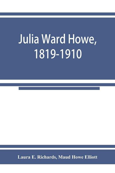 Produktbild: Julia Ward Howe, 1819-1910