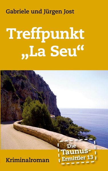 Produktbild: Die Taunus-Ermittler Band 13 Treffpunkt "La Seu"