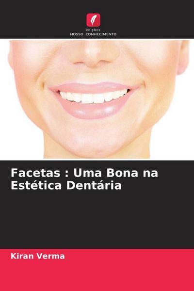 Produktbild: Facetas : Uma Bona na Est&eacute;tica Dent&aacute;ria
