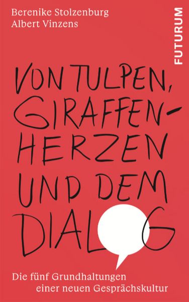 Produktbild: Von Tulpen, Giraffenherzen und dem Dialog