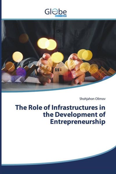Produktbild: The Role of Infrastructures in the Development of Entrepreneurship