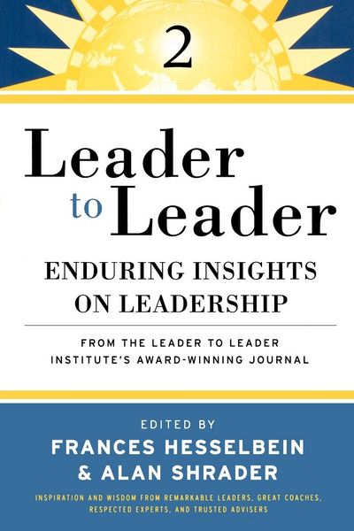Produktbild: Leader to Leader (Ltl), Enduring Insights on Leadership from the Drucker Foundation's Award-Winning Journal
