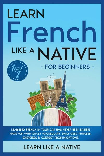 Produktbild: Learn French Like a Native for Beginners - Level 1