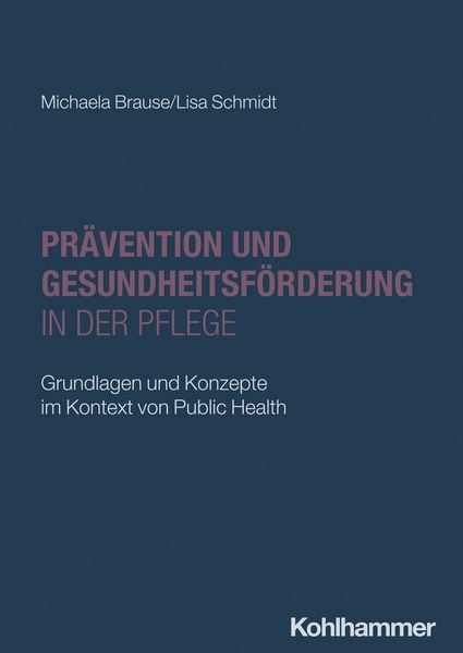 Produktbild: Pr&auml;vention und Gesundheitsf&ouml;rderung in der Pflege