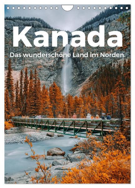 Kanada - Das wunderschöne Land im Norden. (Wandkalender 2026 DIN A4 hoch), CALVENDO Monatskalender
