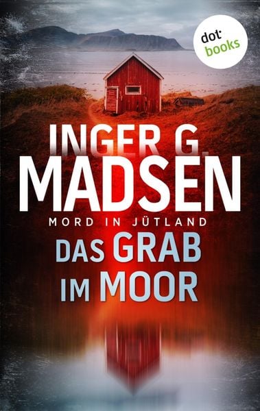 Produktbild: Mord in J&uuml;tland: Das Grab im Moor