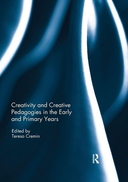 Produktbild: Creativity and Creative Pedagogies in the Early and Primary Years