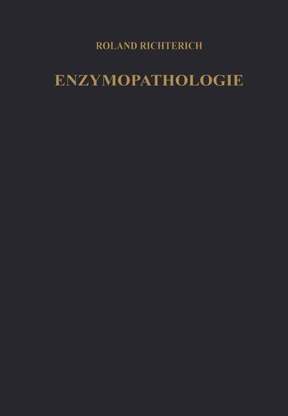 Enzymopathologie, Taschenbuch von Roland Richterich, Springer Berlin, 9783642866128